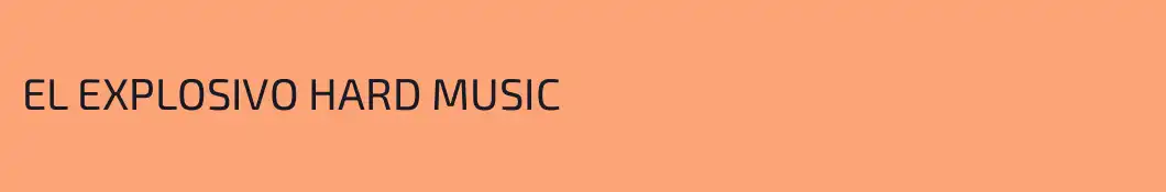 EL EXPLOSIVO HARD MUSIC